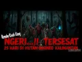 Lagu KISAH HOROR NGERINYA HUTAN BORNEO KALIMANTAN || Remake Kisah Ulang
