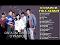 Download Lagu D'PASPOR FULL ALBUM TERBAIK #dpasporband #music #nostalgia