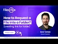 FileOrbis How to Request a File Into a Folder