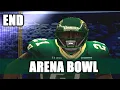 DOWN 21 IN THE ARENA BOWL - ARENA FOOTBALL ROAD TO GLORY END