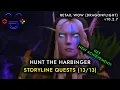Hunt the Harbinger Gameplay World of Warcraft 10 2 7
