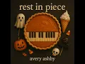 rest in piece - avery ashby