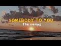 Download Lagu The vamps - Somebody to you (lyrics)