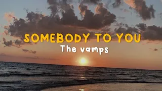 Download The vamps - Somebody to you (lyrics) MP3