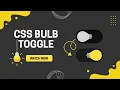Pure CSS Bulb Toggle Switch Unique Lever Toggle Button Animation HTML CSS Tutorial