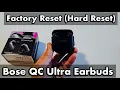 Bose QC Ultra Earbuds How to Factory Reset fix pairing or connecting issues etc