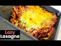 Dead Easy Lazy Lasagna Recipe