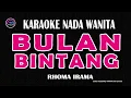 Download Lagu BULAN BINTANG - Karaoke Nada Wanita (H RHOMA IRAMA )
