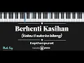 Download Lagu Berhenti Kasihan - KapthenpureK (KARAOKE PIANO - MALE KEY)