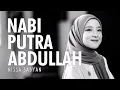 Download Lagu NISSA SABYAN - NABI PUTRA ABDULLAH ( Sholawat ) || Music Kreasi