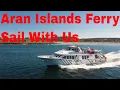 Aran Islands Ferry Sail with Us Doolin Ferry Co