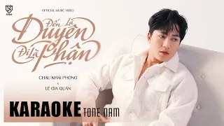 Karaoke Tone Nam || Đến Là Duyên Đi Là Phận - Châu Khải Phong x Lê Gia Quân || Beat Gốc