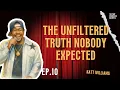 The Unfiltered Truth Nobody Expected Katt Williams EP 10