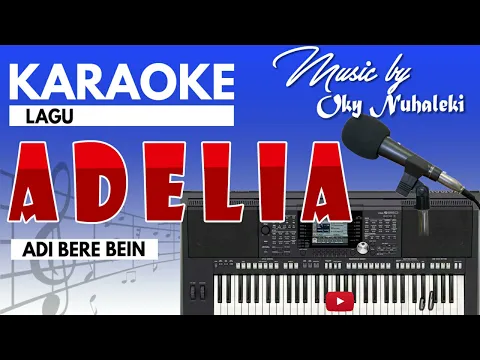 Download MP3 Karaoke - Adelia ( Adi Bere Bein )