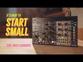 ONE MODULE AT A TIME Starting modular with a tiny case - ft Rosci Centaur s Gates and more