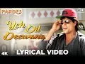 Download Lagu Yeh Dil Deewana Lyrical Video- Pardes |  Sonu Nigam, Hema Sardesai \u0026 Shankar Mahadevan