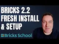 Bricks 2 2 Fresh Install Setup - See what has changed and how to use the new variables
