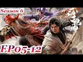 Lagu MULTI SUB -【Martial Universe】Season6 | EP05-12 FULL | Chinese Animation