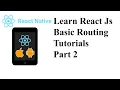 Learn React Js Basic Routing Tutorials Part 2 aks programming