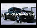 El Muchacho Alegre - Fuerza Regida