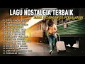 Download Lagu Lagu Nostalgia Paling dicari - Disini di batas kota ini, ada rindu untukmu, jangan salah menilai