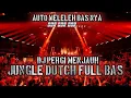 Download Lagu ASLI MELELEH BAS NYA !! DJ PERGI MENJAUH JUNGLE DUTCH FULL BAS