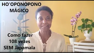 HO'OPONOPONO MÁGICO: Como fazer 108 vezes SEM Japamala e SEM grãos