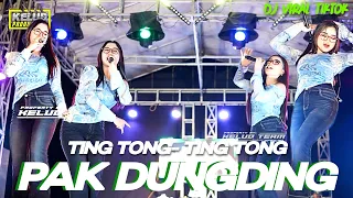 DJ VIRAL TIKTOK GOYANG PAK DUNGDING X TING TONG