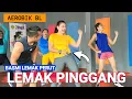 Download Lagu LEMAK PINGGANG LEMAK PERUT MUSNAH | SENAM BL SUPER HOT 🔥🔥