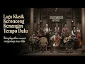 Download Lagu Tembang Kenangan Keroncong Syair Lama Bernada Keroncong Membawa Kembali Rasa yang Hilang