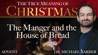 Download The Manger and the House of Bread | The True Meaning of Christmas MP3