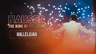 Hallelujah – HAUSER | THE KING OF THE CELLO (Live in Sofia 2025)