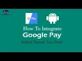 How to Integrate google Pay Android Tutorial UPI Payment Live Demo