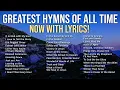 Download Lagu NOW with LYRICS - The Greatest Hymns of All Time - Church Hymns Sing-Along with On-Screen Lyrics