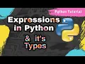 Expressions In Python Full Tutorial What are Types of Expression in Python - Python Programming