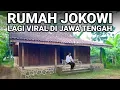 Download Lagu VIRAL..! RUMAH JOKOWI LAGI VIRAL DI JAWA TENGAH