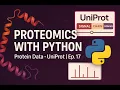 Proteomics Analysis using Python Functional Annotation Protein Data Bioinformatics Ep 17