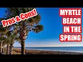 MYRTLE BEACH IN THE SPRING THE PROS CONS