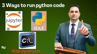 3 Ways to Run Python Code Console IDLE Jupyter Notebook