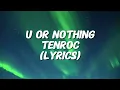Tenroc - U OR NOTHING (Lyrics) / NEW FEEL GOOD CHRISTIAN SONG / Trending Pop/R&B 2026