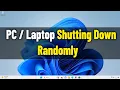 Pc Randomly Shutting Down in Windows 11 10 - How To Fix Laptop Suddenly Turn Off By Itself