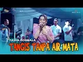 Download Lagu TANGIS TANPA AIR MATA - TASYA ROSMALA | NEW MONATA LIVE JEMBER