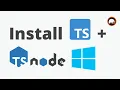 Install TypeScript and ts-node on Windows