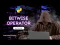Bitwise Operator Operators in Python Python Programming for Beginners Python Full Course