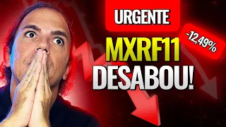 🚨 MXRF11 EM QUEDA! VALE A PENA INVESTIR NO MXRF11 AGORA?