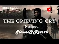 Download Lagu The Grieving Cry | Slowed\u0026Reverb | Salahuddin Ayyubi : Kingdom of Heaven | With Lyrics.