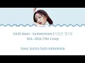 Download Lagu EXID (Hani) - Sometimes (가끔은 말야) IDOL: The Coup OST Easy Lyrics Sub Indonesia