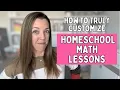 HOW TO CUSTOMIZE HOMESCHOOL MATH LESSONS CTC MATH CURRICULUM TIPS TUTORIAL