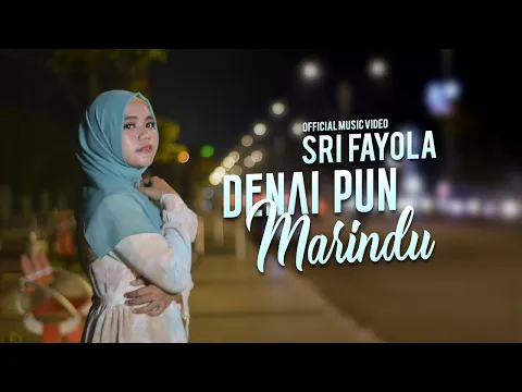 Download MP3 Sri Fayola - Denai Pun Marindu (Official Music Video)