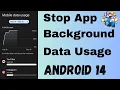 How to Stop App Background Data Usage in Android 14